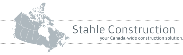 Stahle Construction. Your Canada-wide construction solution